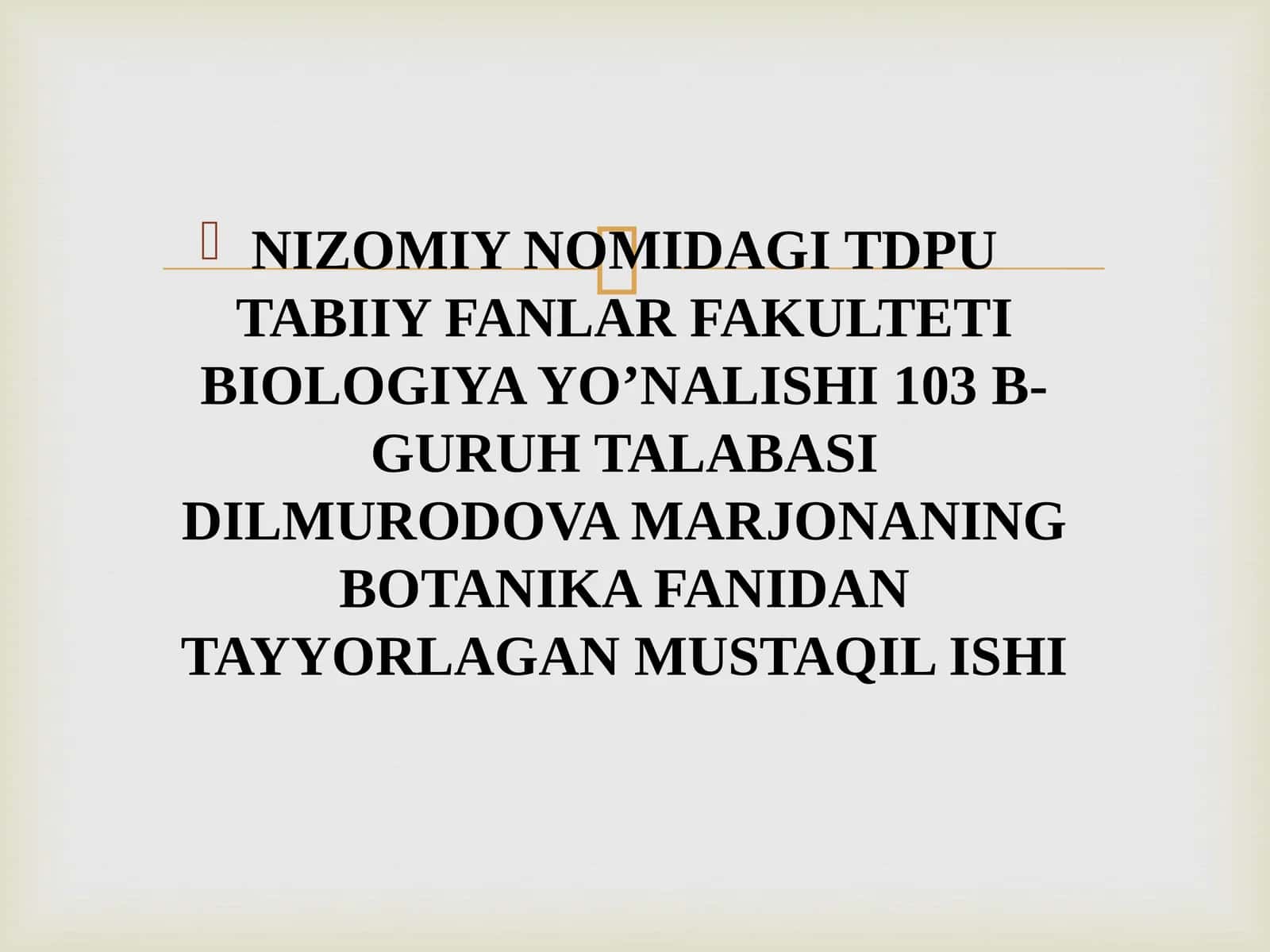 BIOLOGIYA YO’NALISHI MUSTAQIL ISHI 1