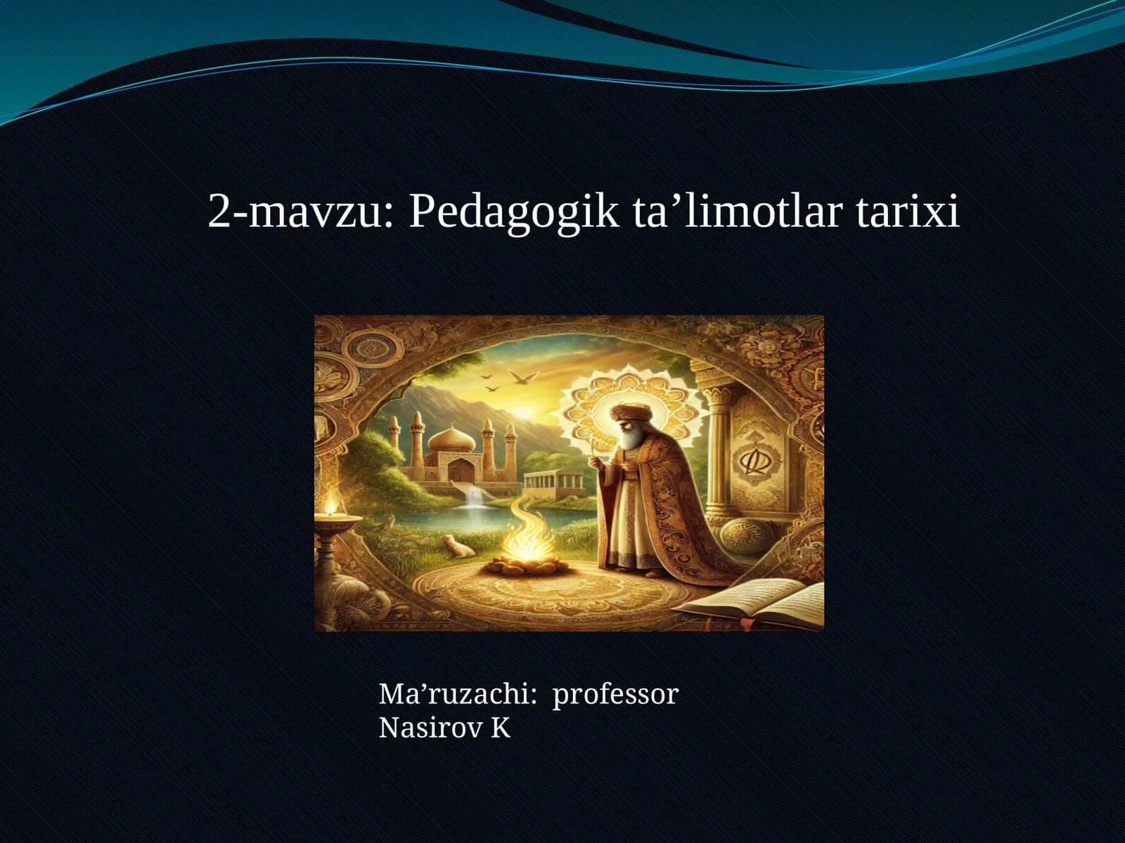 Pedagogik ta’limotlar tarixi 1