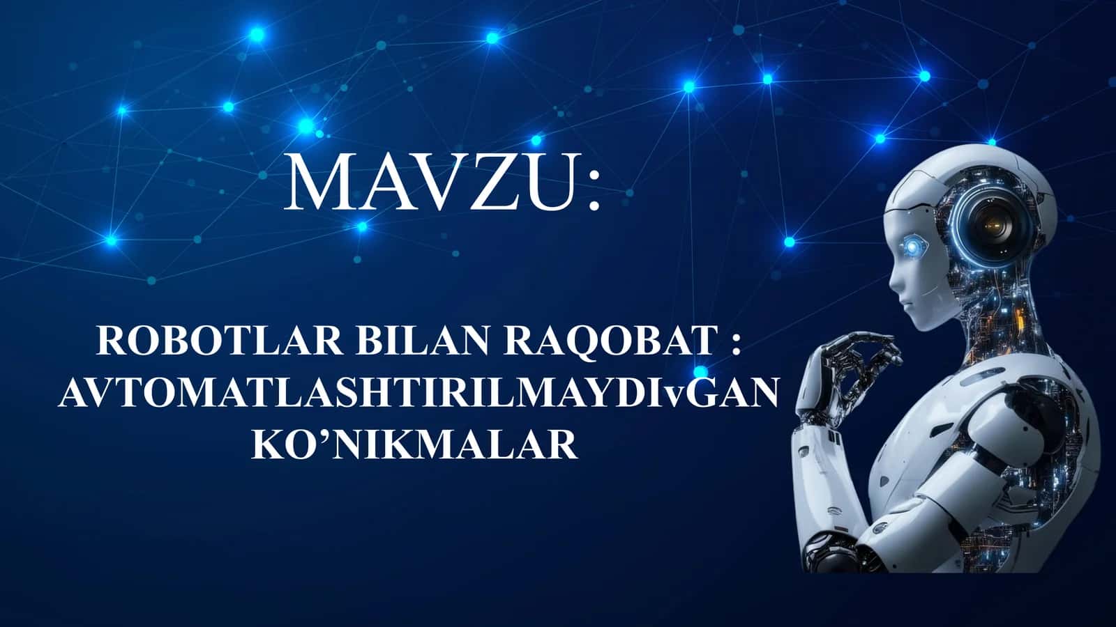ROBOTLAR BILAN RAQOBAT. AVTOMATLASHTIRILMAYDIGAN KO’NIKMALAR. 1