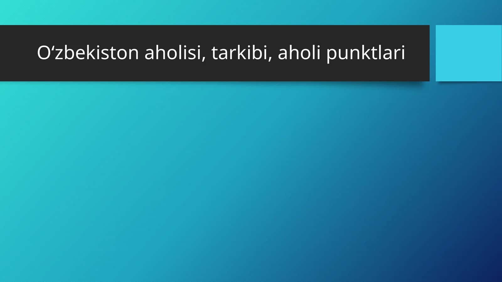 Oʻzbekiston aholisi, tarkibi, aholi punktlari 1