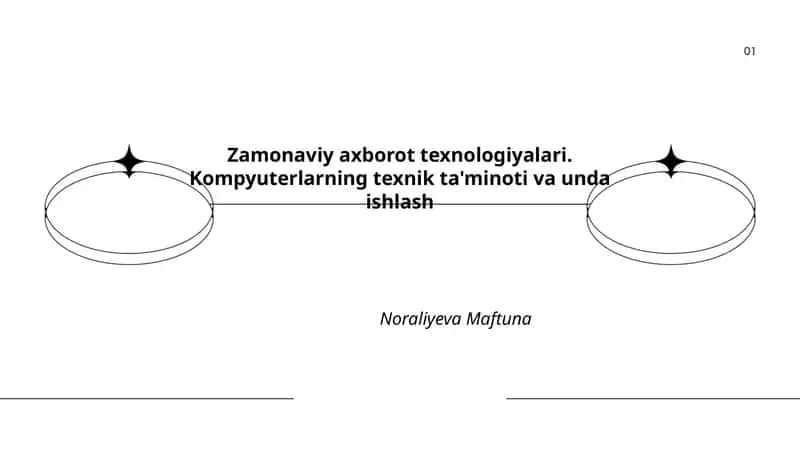 Zamonaviy axborot texnologiyalari. Kompyuterlarning texnik ta'minoti va unda ishlash 1