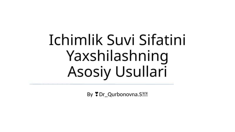 Ichimlik Suvi Sifatini Yaxshilashning Asosiy Usullari 1