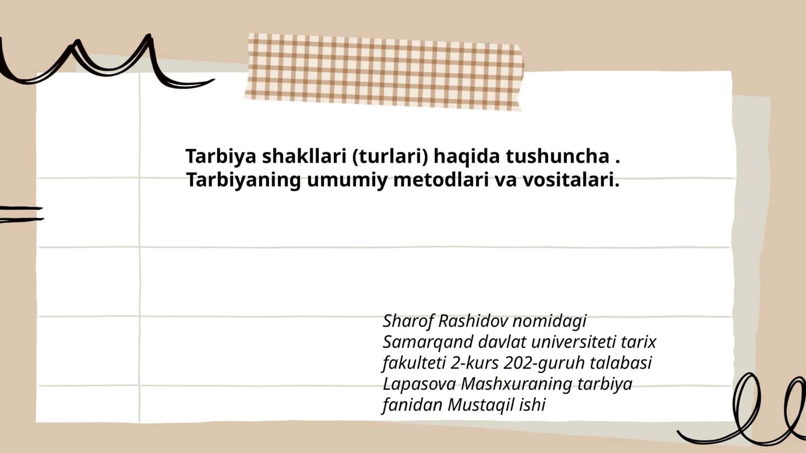 Tarbiya shakllari (turlari) haqida tushuncha. Tarbiyaning umumiy metodlari va vositalari 1