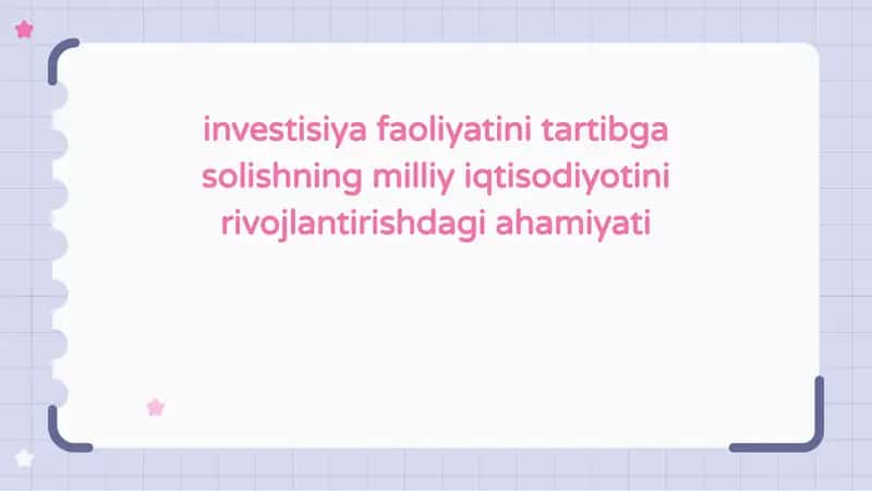 Investitsion Faoliyatni Tartibga Solishning Milliy Iqtisodiyotini Rivojlantirishdagi Ahamiyati 1