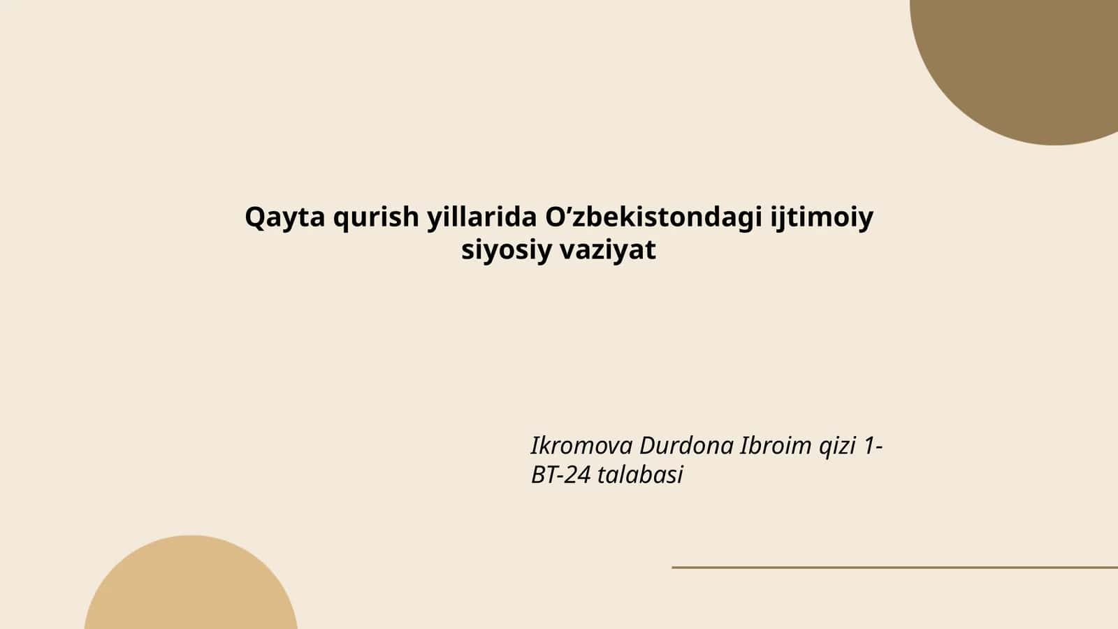 Qayta qurish yillarida O’zbekistondagi ijtimoiy siyosiy vaziyat 1
