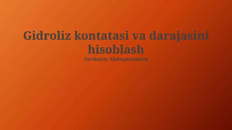 Gidroliz kontatasi va darajasini hisoblash 1