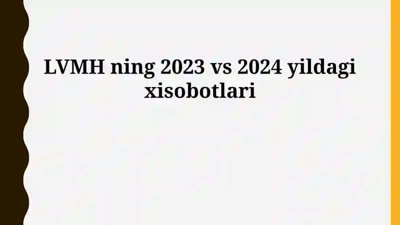 LVMH ning 2023 vs 2024 yildagi xisobotlari