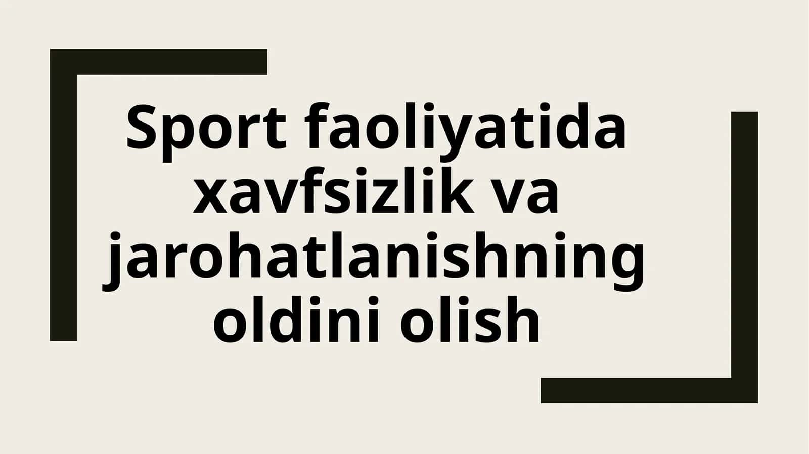 Sport faoliyatida xavfsizlik va jarohatlanishning oldini olish 1