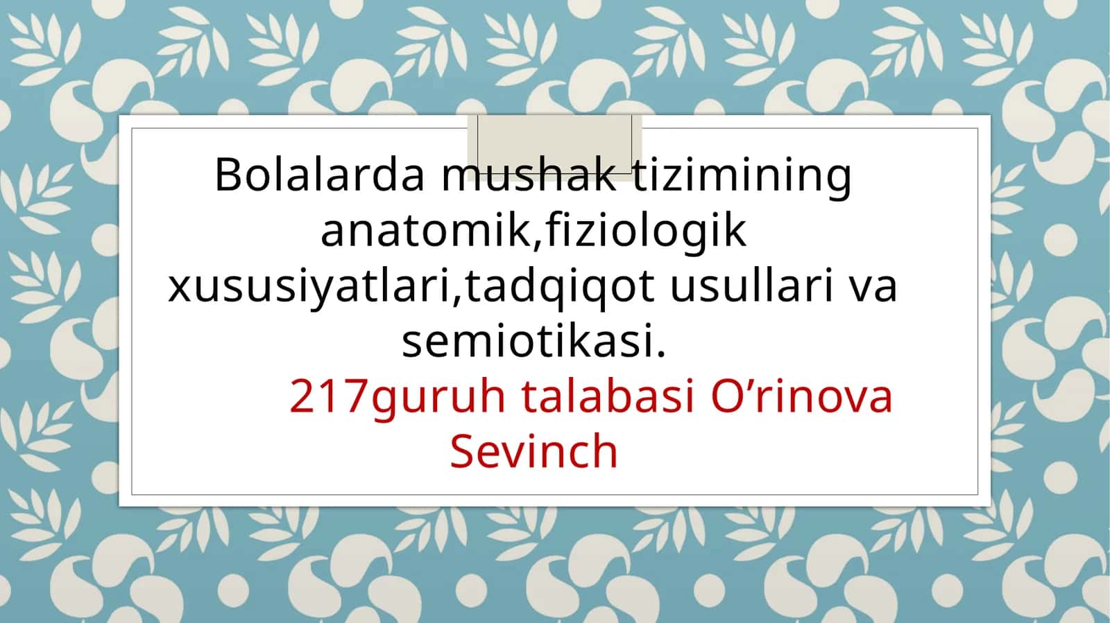 Bolalarda mushak tizimining anatomik,fiziologik xususiyatlari,tadqiqot usullari va semiotikasi 1