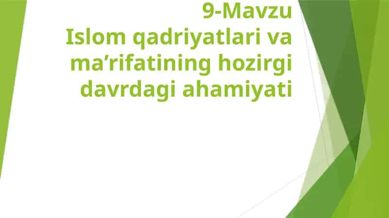 Islom qadriyatlari va ma’rifatining hozirgi davrdagi ahamiyati 1