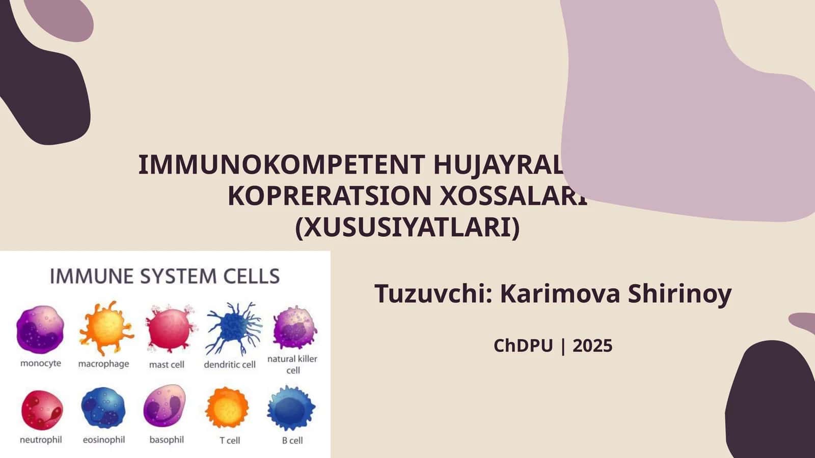 IMMUNOKOMPETENT HUJAYRALARNING KOPRERATSION XOSSALARI (XUSUSIYATLARI) 1