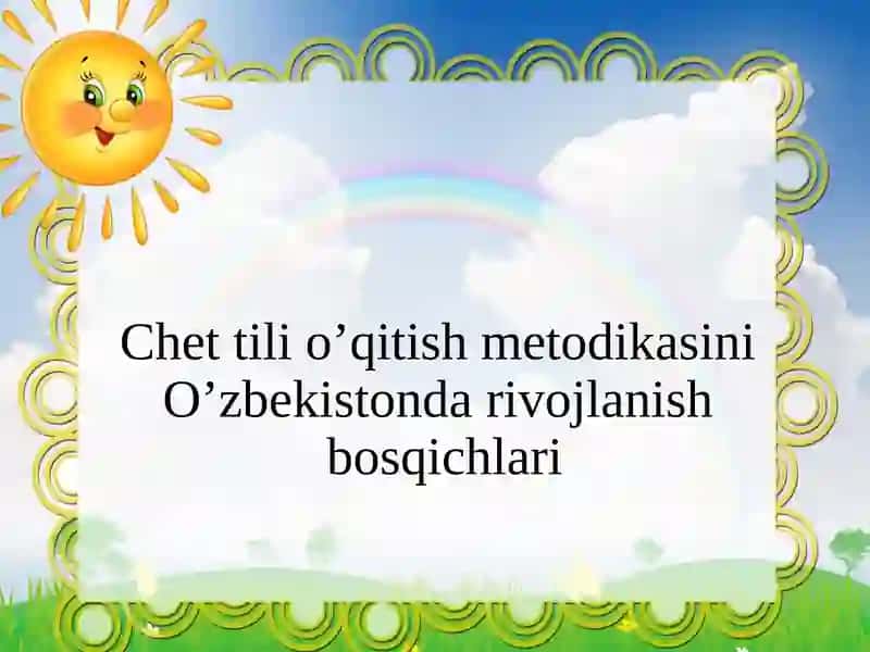 Chet tili o’qitish metodikasini O’zbekistonda rivojlanish