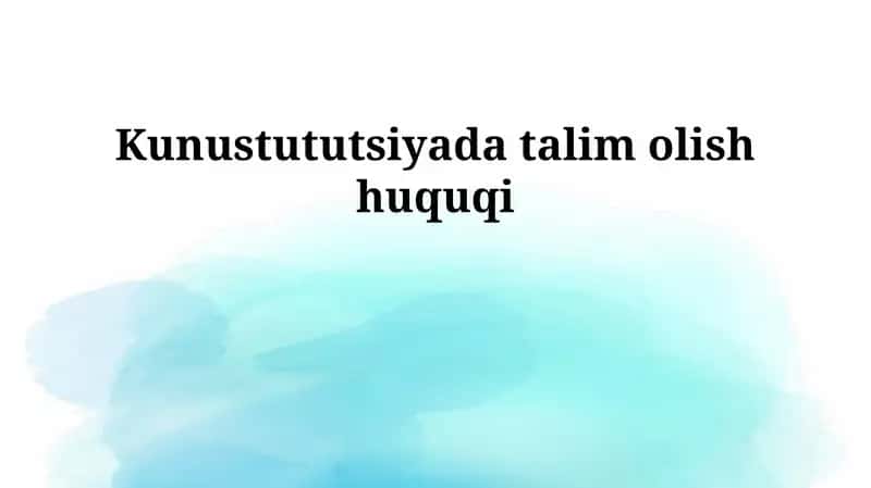 Konstitutsiyada ta'lim olish huquqi 1