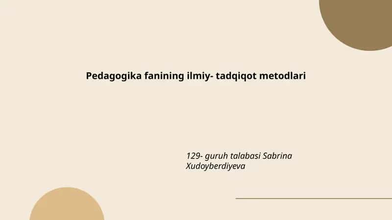 Pedagogika fanining ilmiy- tadqiqot metodlari 1