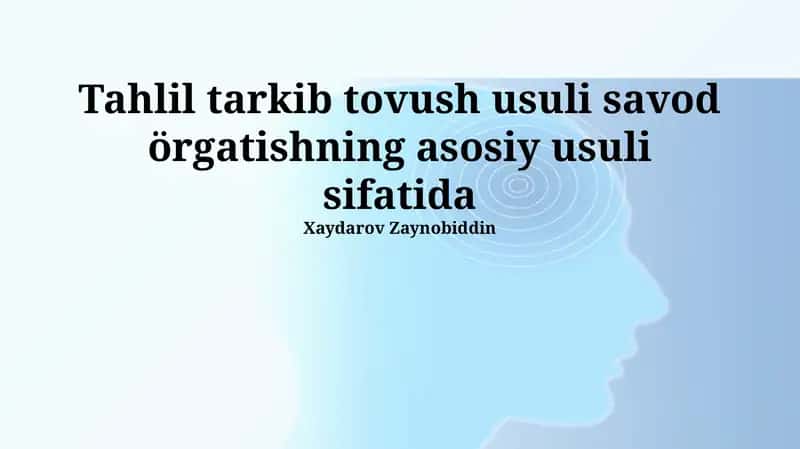 Fonetika Metodining Mohiyati va Asosiy Tamoyillari 1