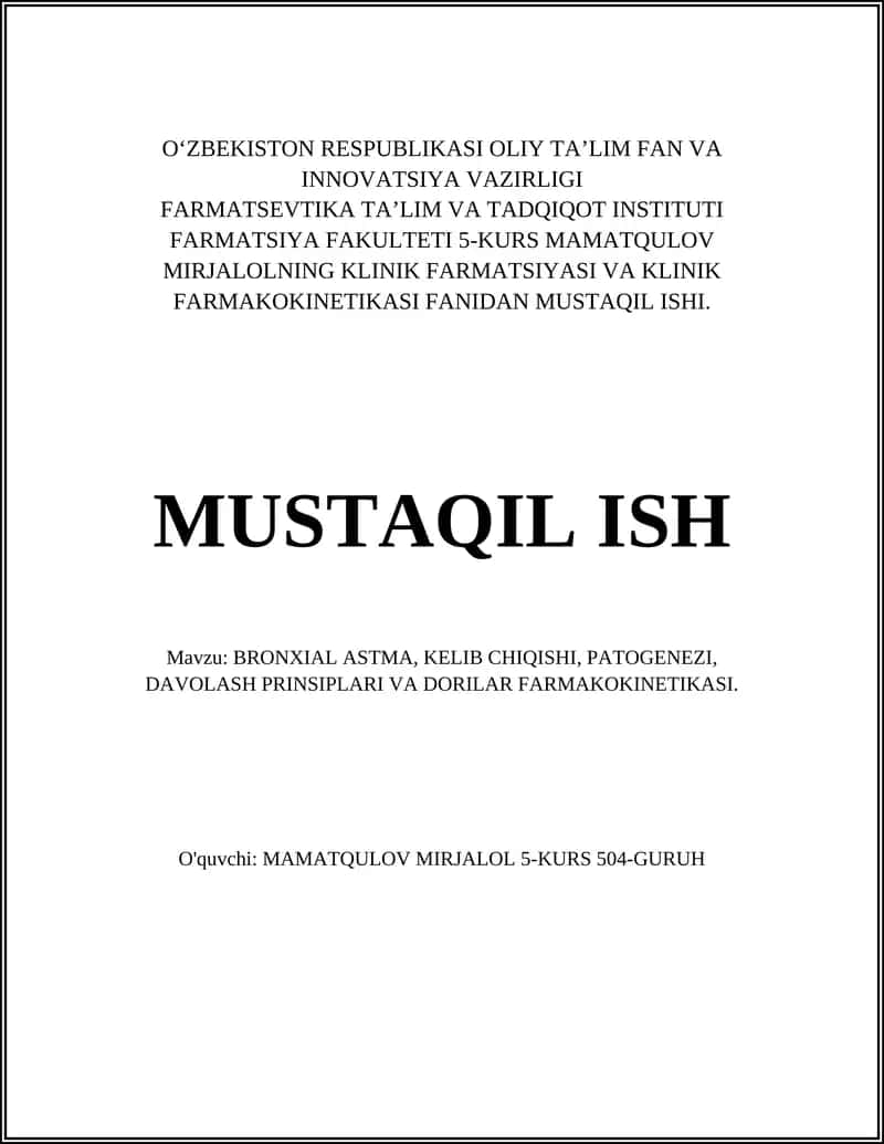 BRONXIAL ASTMA, KELIB CHIQISHI, PATOGENEZI, DAVOLASH PRINSIPLARI VA DORILAR FARMAKOKINETIKASI 1