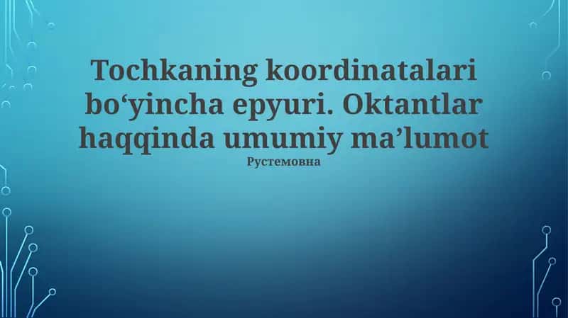 Oktantlar haqqında umumiy ma'lumot 1