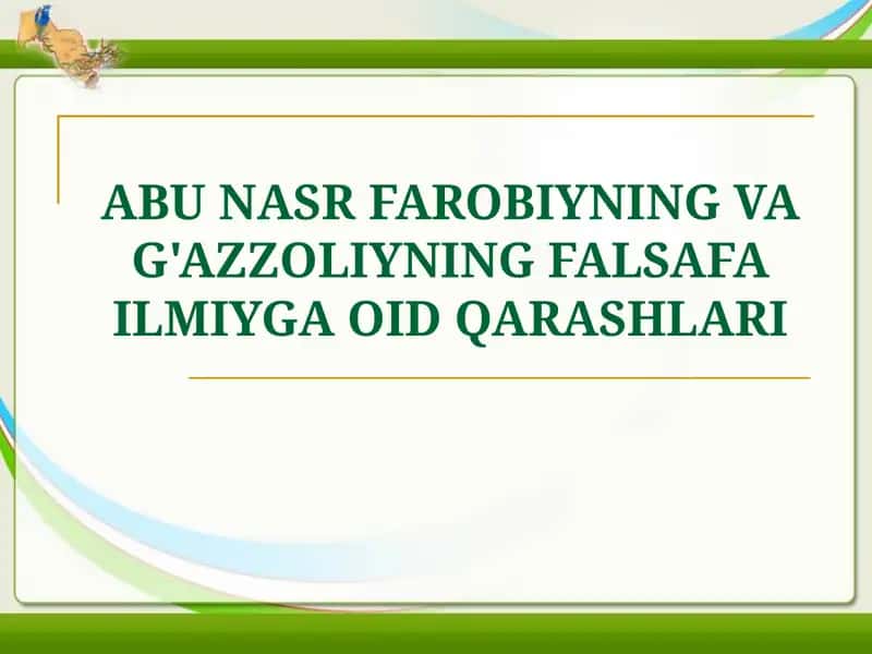 Abu Nasr Farobiyning va G'azzoliyning Falsafa Ilmiga oid qarashlari 1