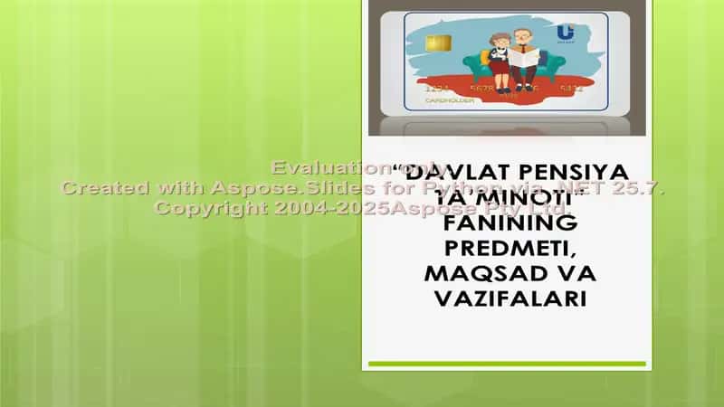 Davlat pensiya ta'minoti. fanning predmeti va maqsadi 1