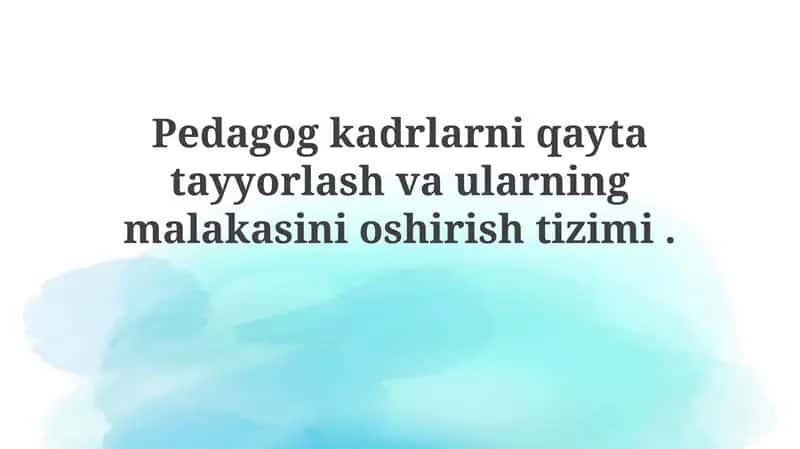 Pedagogkadrlarniqaytatayyorlashvaularningmalakasinioshirishtizimi 1