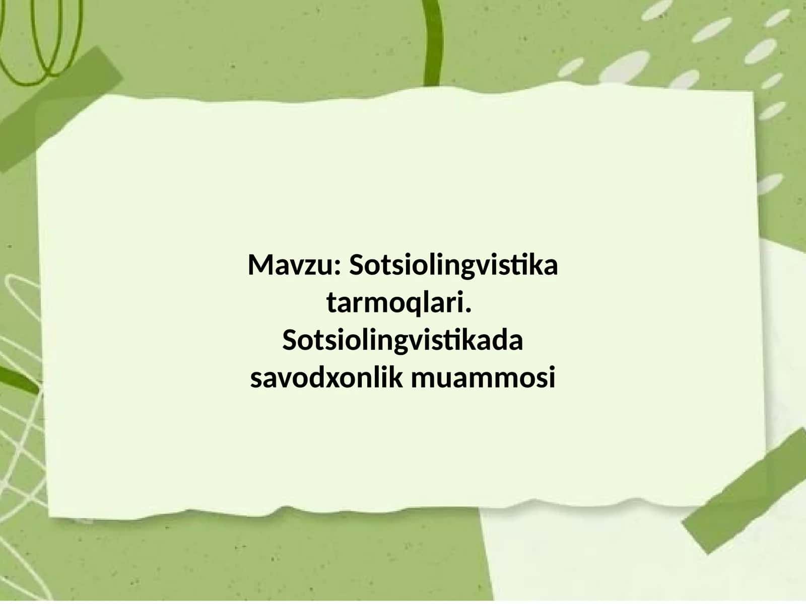 Sotsiolingvistika tarmoqlari. Sotsiolingvistikada savodxonlik muammosi 1