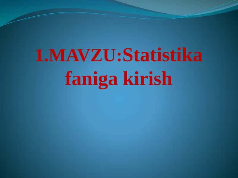Statistika faniga kirish 1