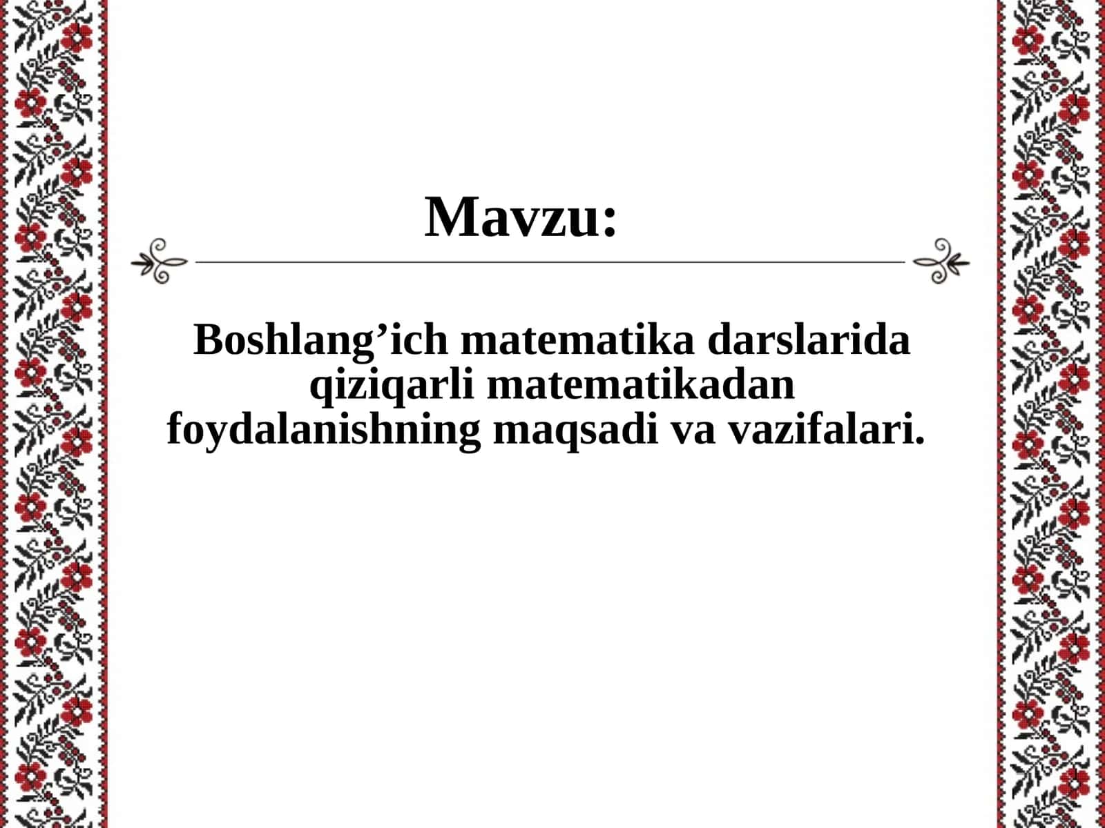 Boshlang’ich matematika darslarida qiziqarli matematikadan foydalanishning maqsadi va vazifalari 1