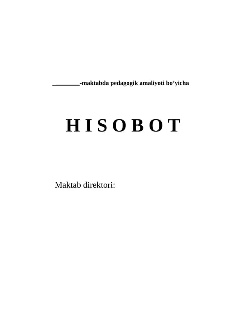 Maktabda pedagogik amaliyoti bo’yicha H I S O B O T 1