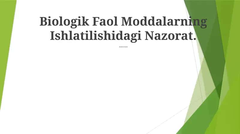 Biologik Faol Moddalarning Ishlatilishidagi Nazorat 1