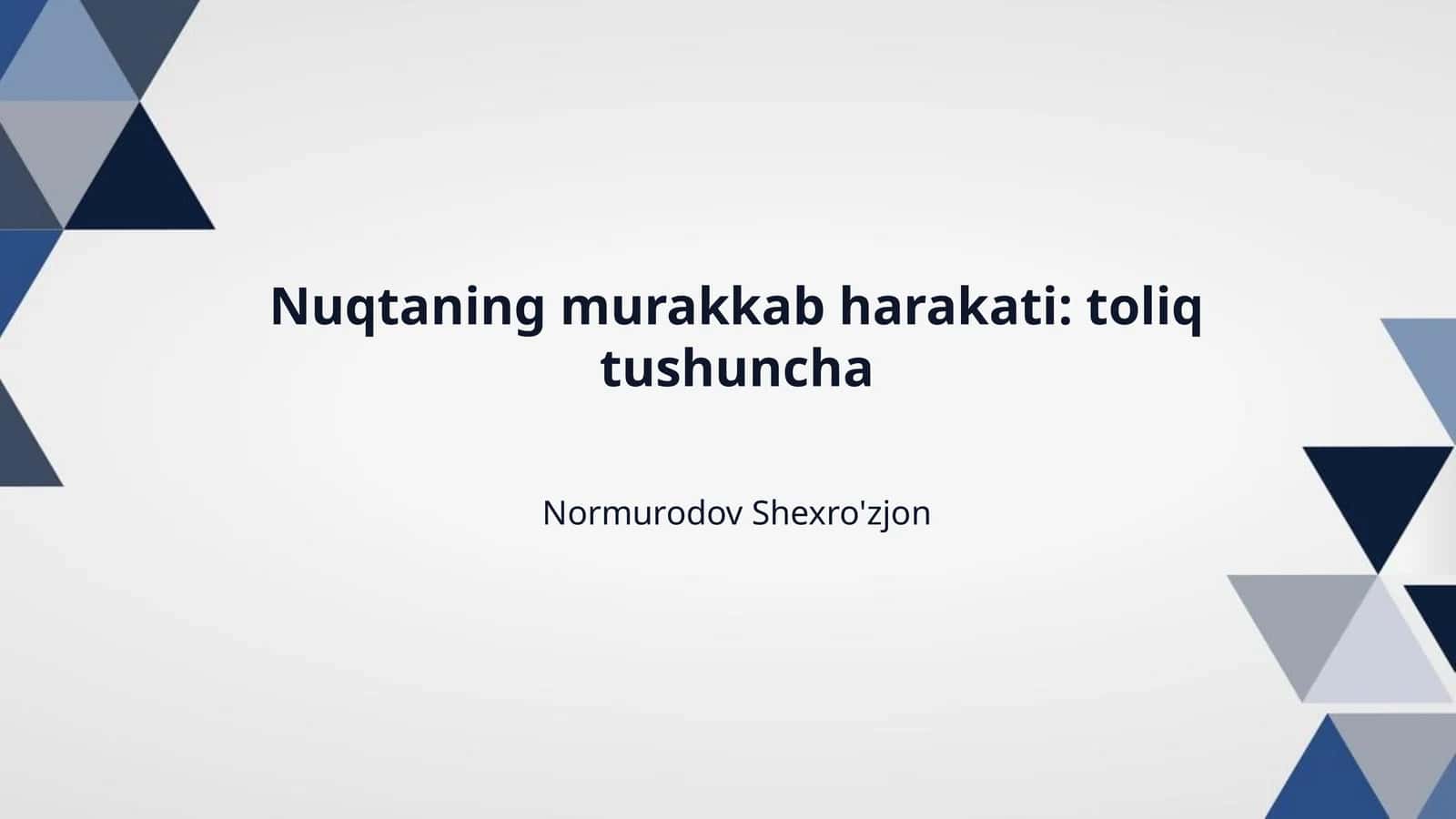 Nuqtaning murakkab harakati: toliq tushuncha 1