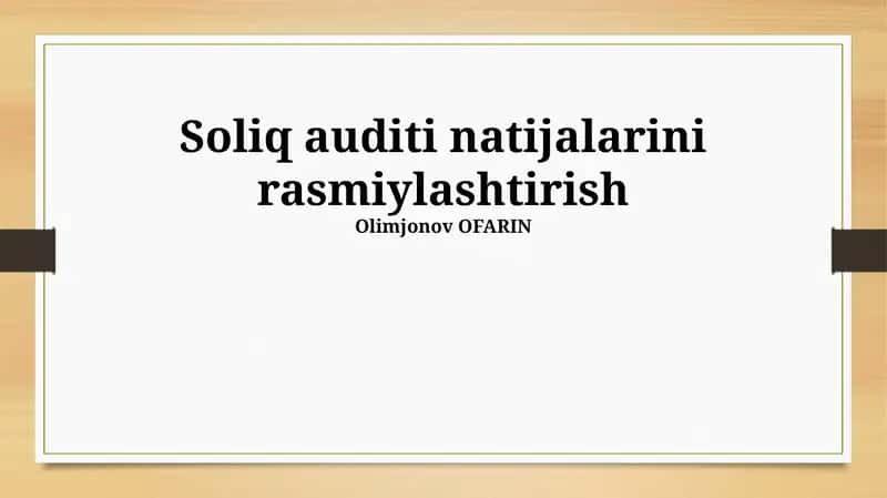 Soliq auditi natijalarini rasmiylashtirish 1