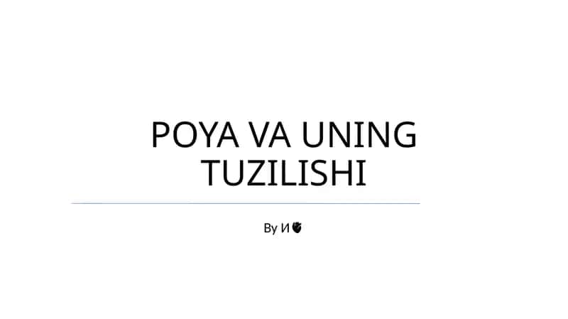 POYA VA UNING TUZILISHI 1