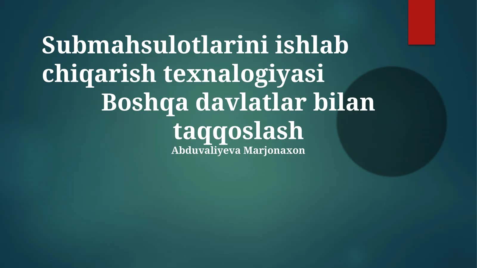 Submahsulotlarini ishlab chiqarish texnologiyasi 1