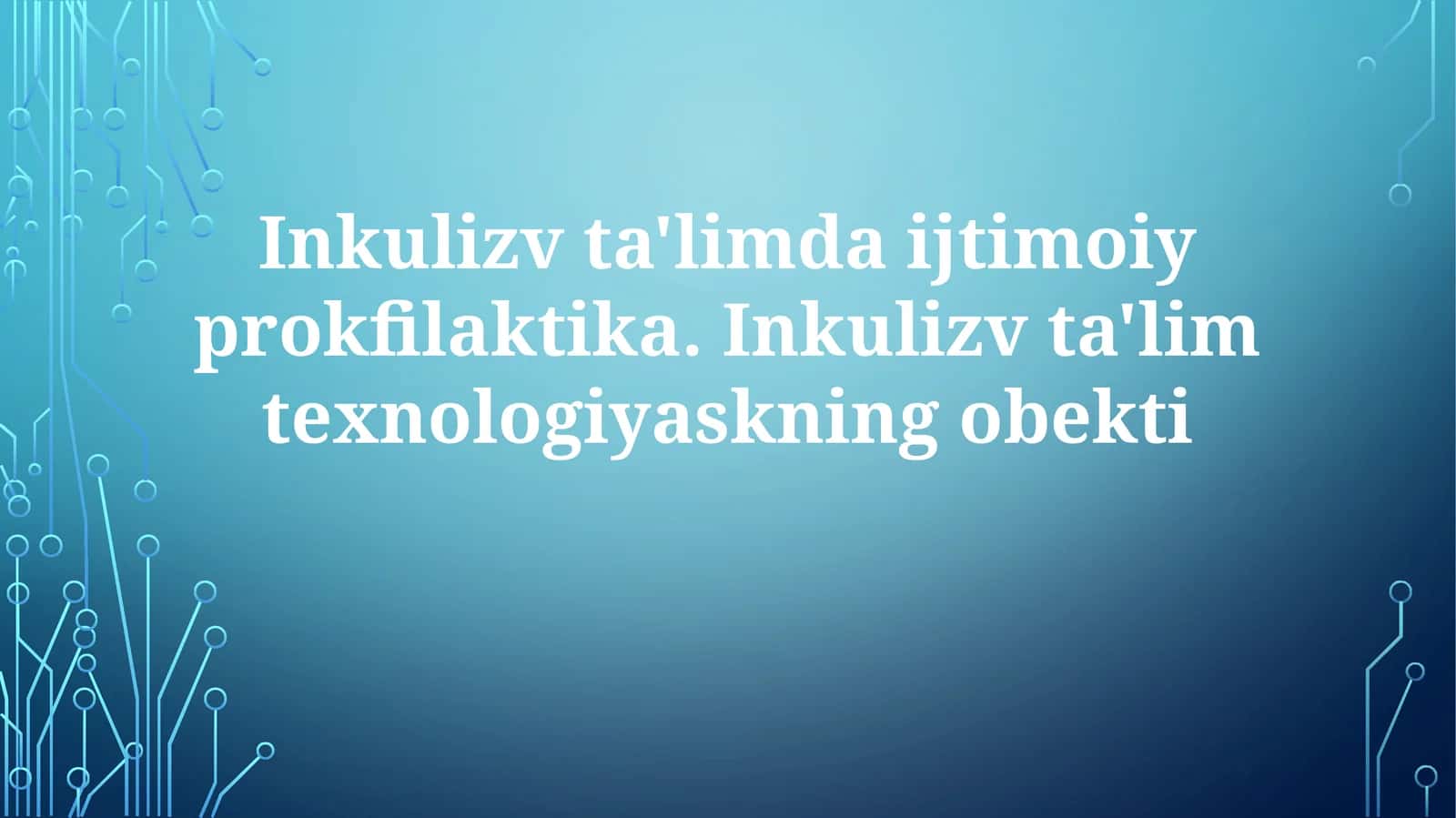 Inklyuziv Ta'limda Ijtimoiy Profilaktika 1