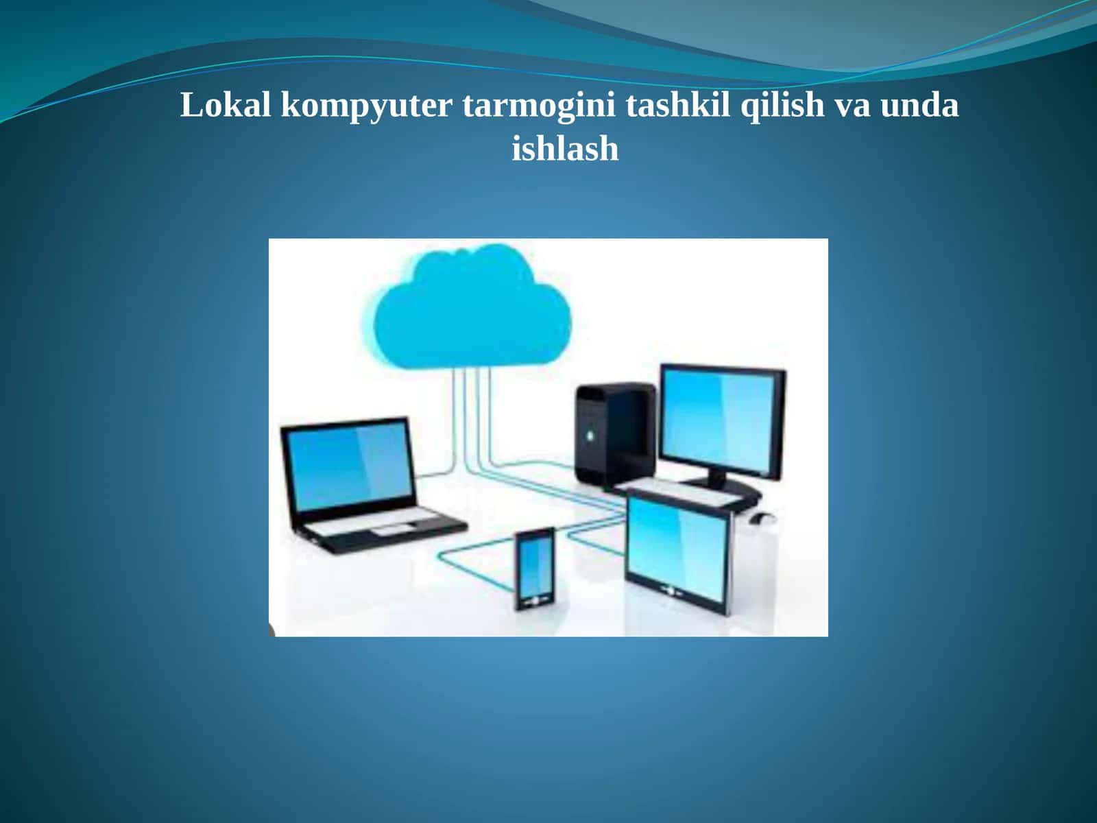 Lokalkompyutertarmoginitashkilqilishvaundaishlash 1