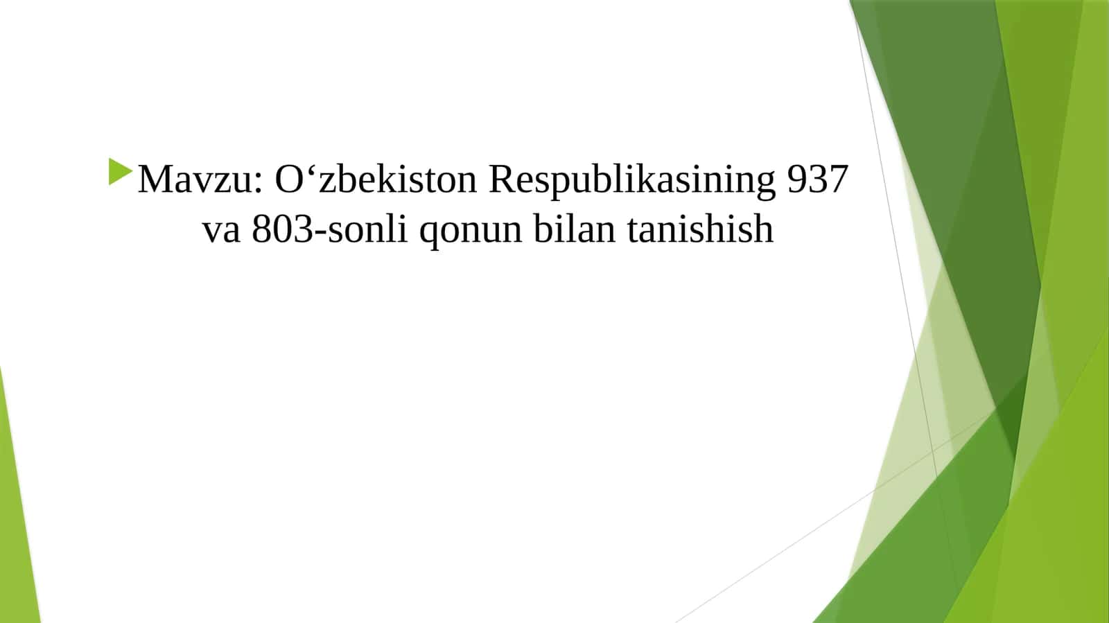 O‘zbekiston Respublikasining 937 va 803-sonli qonun bilan tanishish 1