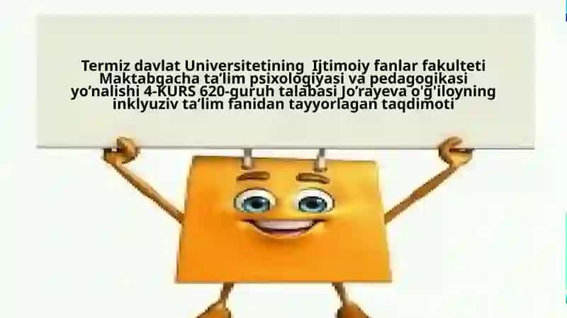 Jo’rayevao'g'iloyning inklyuziv ta’lim fanidan tayyorlagan taqdimoti