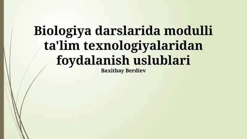 Biologiya darslarida modulli ta'lim texnologiyalaridan foydalanish uslublari 1