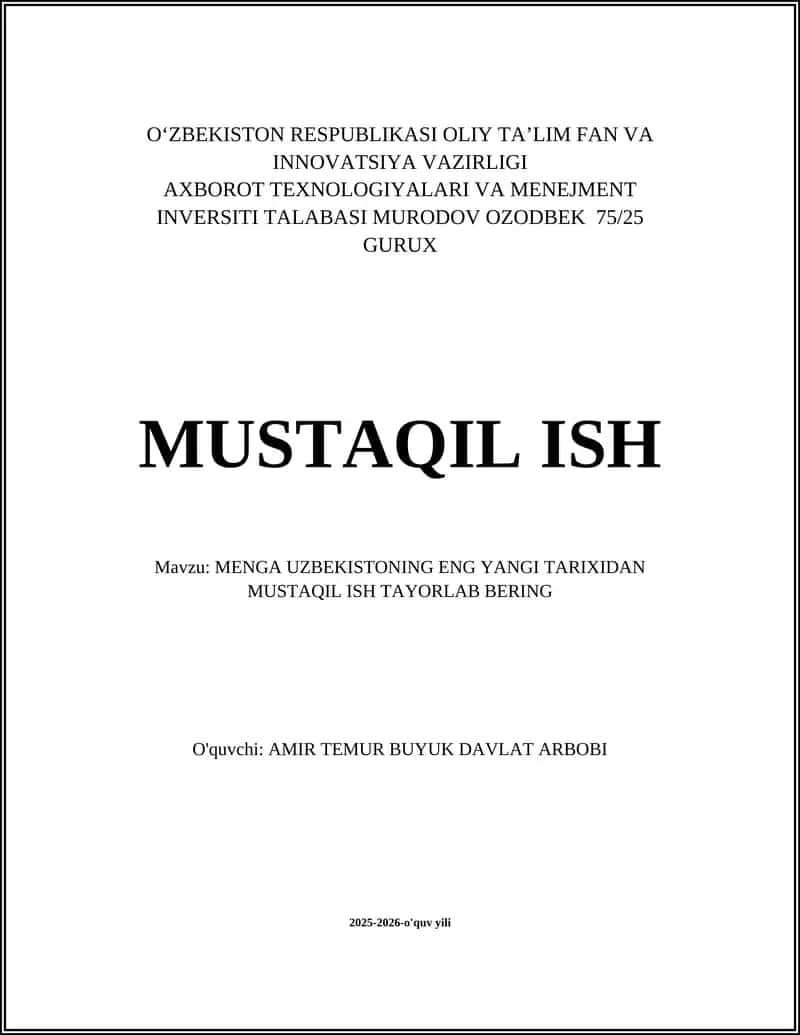 MENGA UZBEKISTONING ENG YANGI TARIXIDAN MUSTAQIL ISH TAYORLAB BERING 1