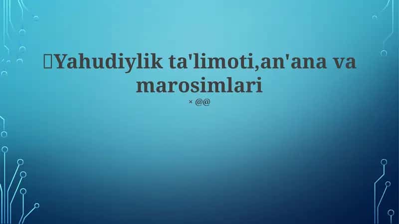 Yahudiylik ta'limoti,an'ana va marosimlari 1