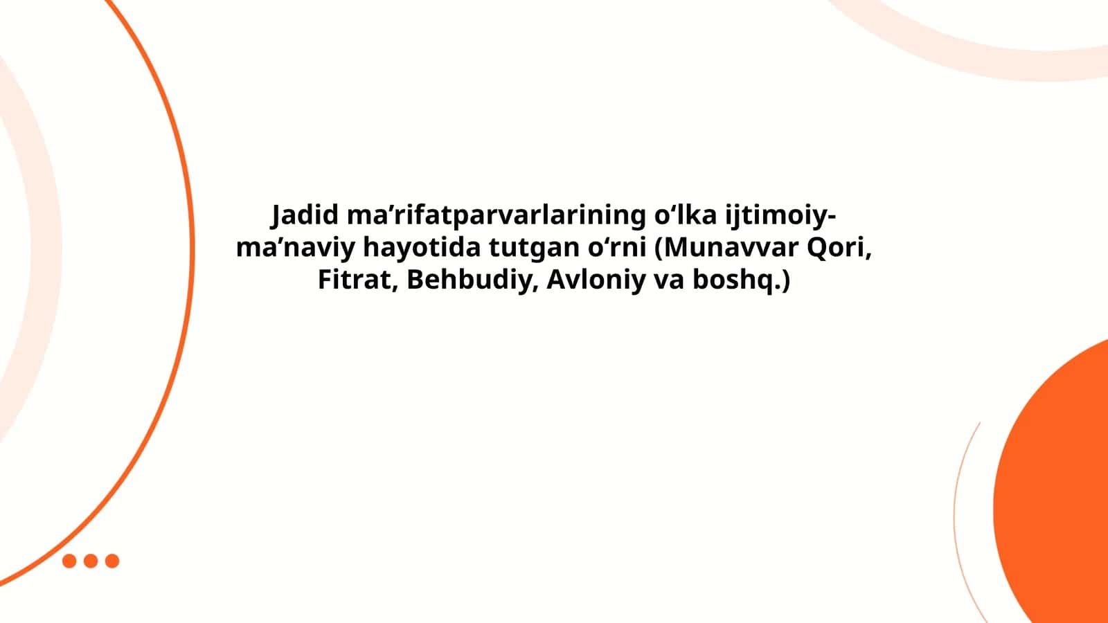Jadid ma’rifatparvarlarining o‘lka ijtimoiy-ma’naviy hayotida tutgan o‘rni (Munavvar Qori, Fitrat, Behbudiy, Avloniy va boshq.) 1
