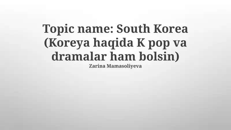 Koreya haqida K pop va dramalar 1