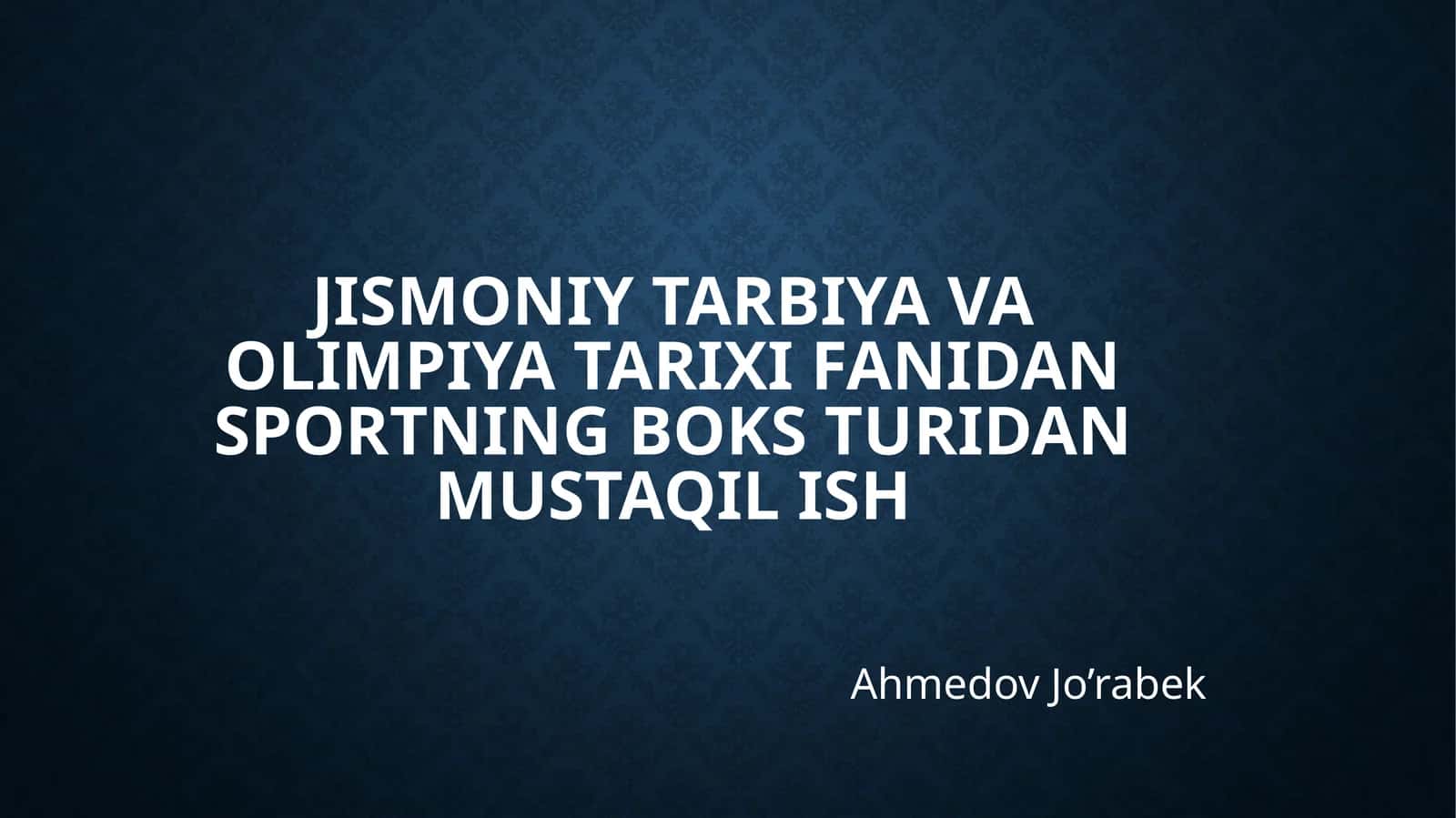 Jismoniy tarbiya va olimpiya tarixi fanidan sportning boks turidan mustaqil ish 1