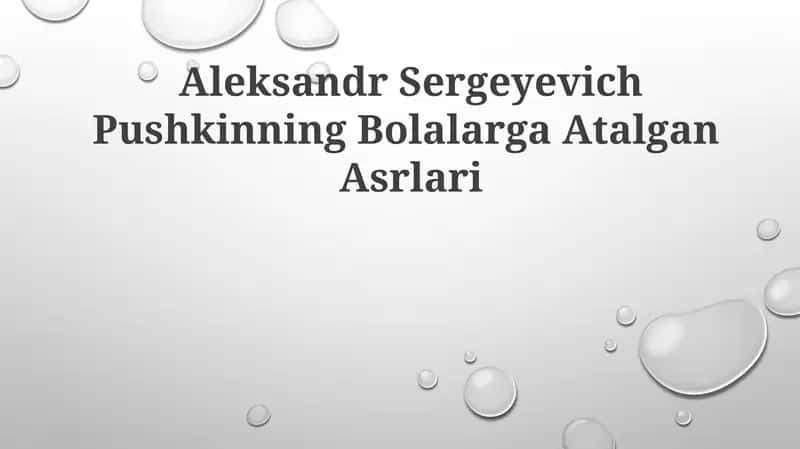 Aleksandr Sergeyevich Pushkinning BolalargaAtalganAsrlari 1