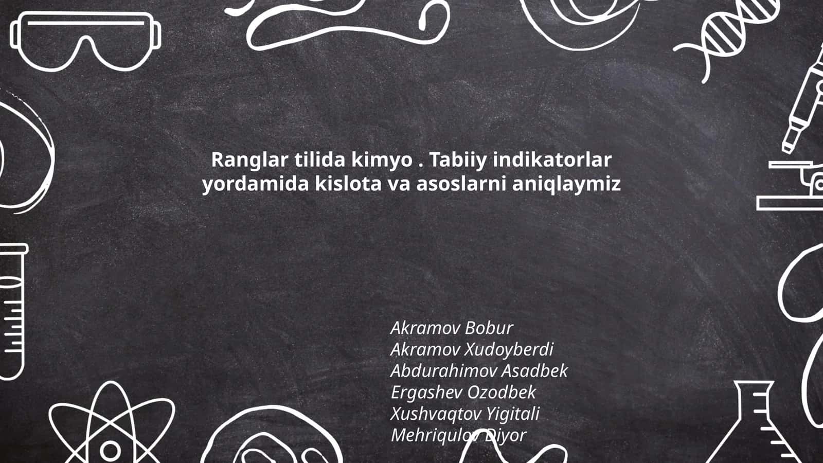 Ranglar tilida kimyo. Tabiiy indikatorlar yordamida kislota va asoslarni aniqlaymiz 1