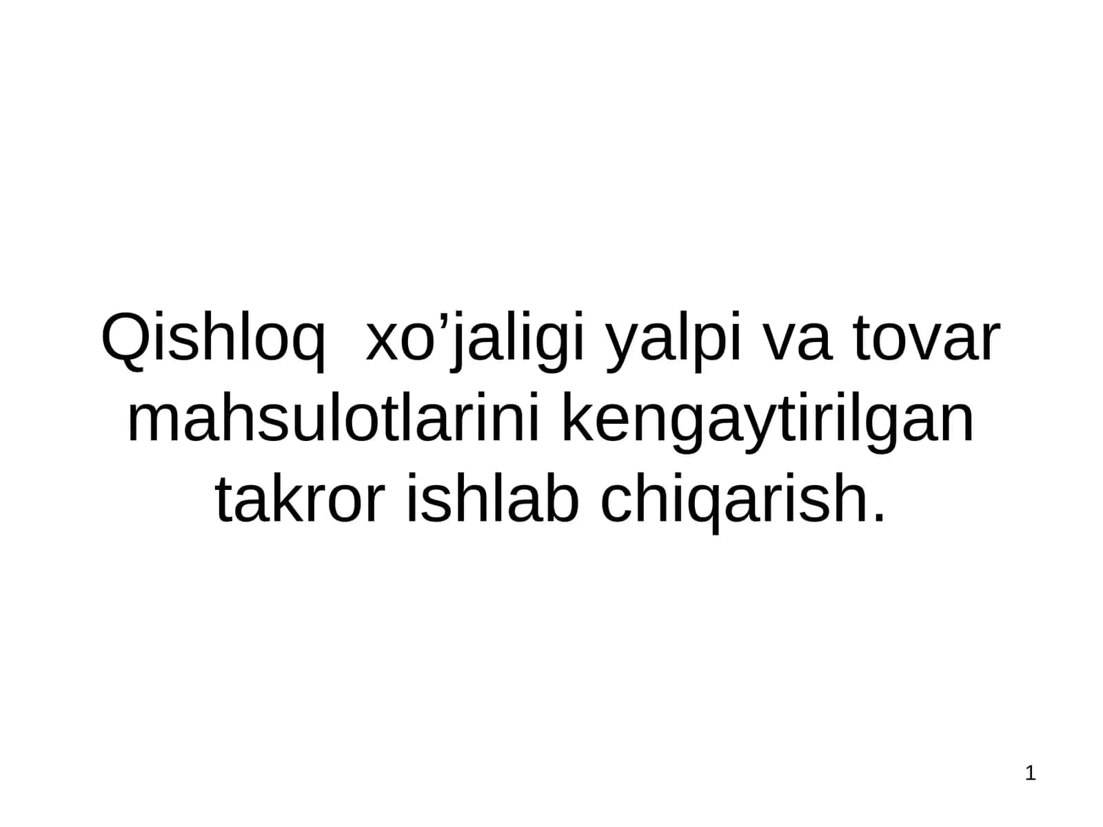 Qishloq xo’jaligi yalpi va tovar mahsulotlari 1