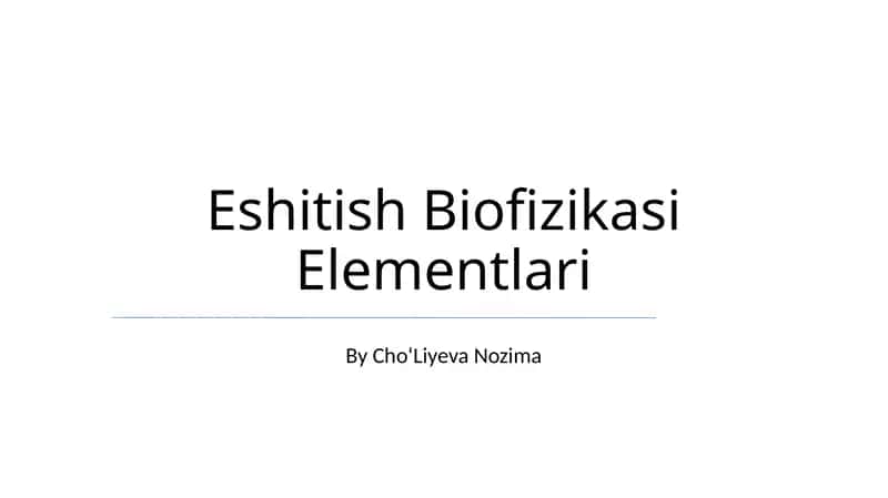 Eshitish Biofizikasi Elementlari 1