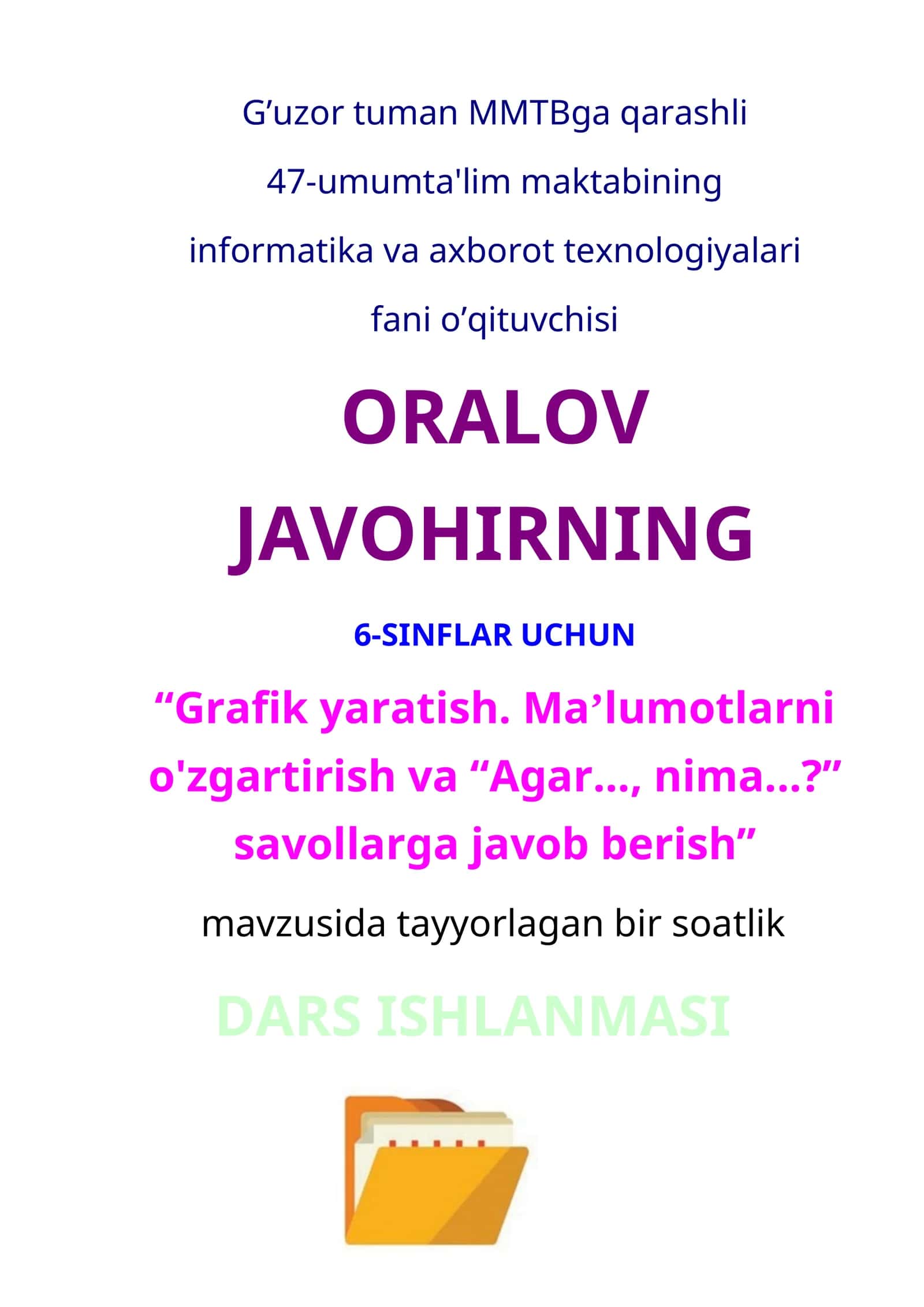 6-sinf Informatika Grafik yaratish. Ma'lumotlarni o'zgartirish va (Agar, Nima) savollarga javob berish 1