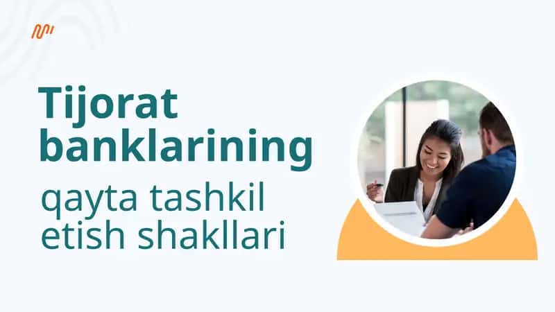 Tijorat banklarinin faoliyatini qayta tashkil etishning iqtisodiy asoslari 1