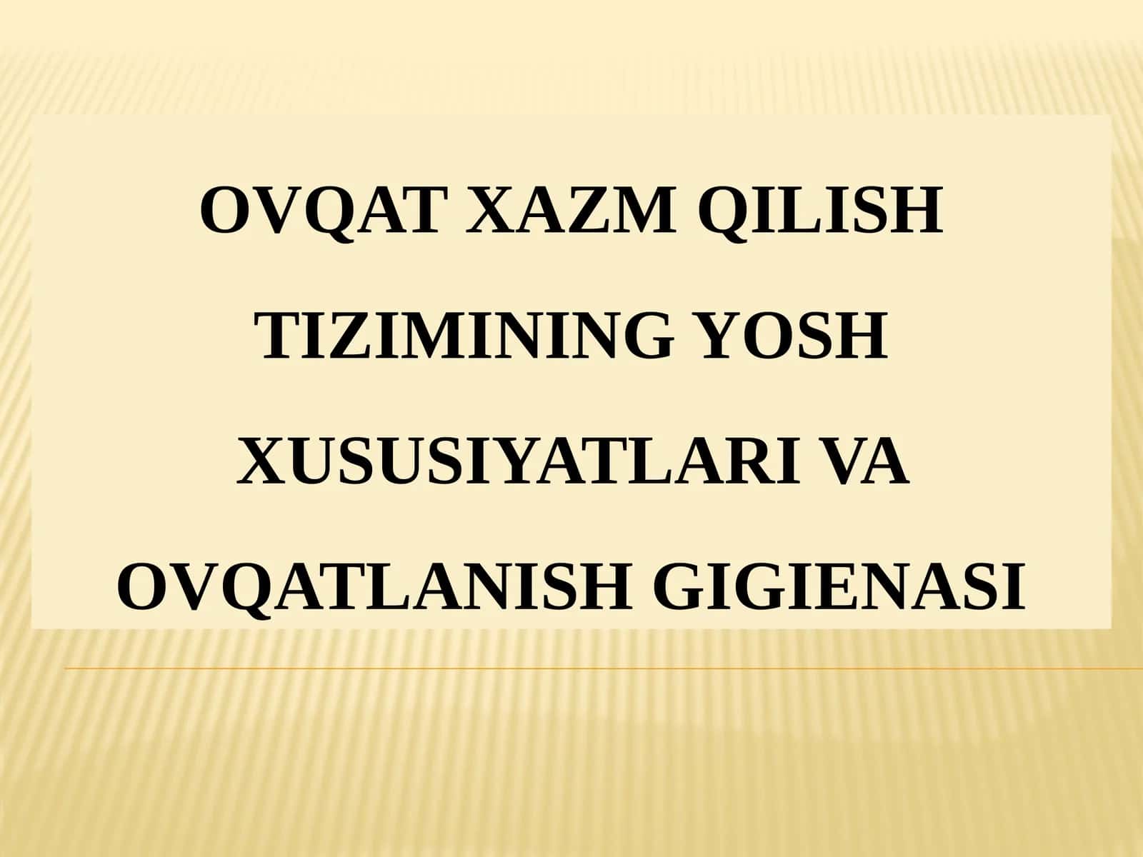 Ovqat xazm qilish tizimining yosh xususiyatlari va ovqatlanish gigienasi 1